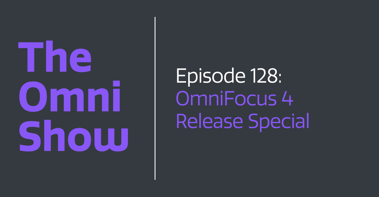 The Omni Show: OmniFocus 4 Release Special