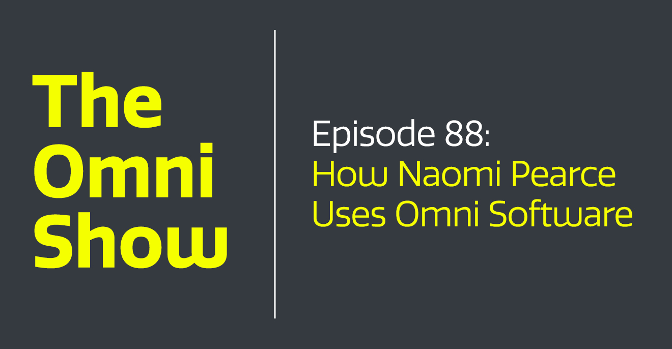 How Naomi Pearce Uses Omni Software