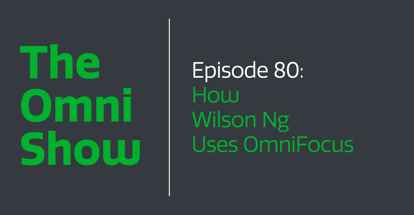 How Wilson Ng Uses OmniFocus