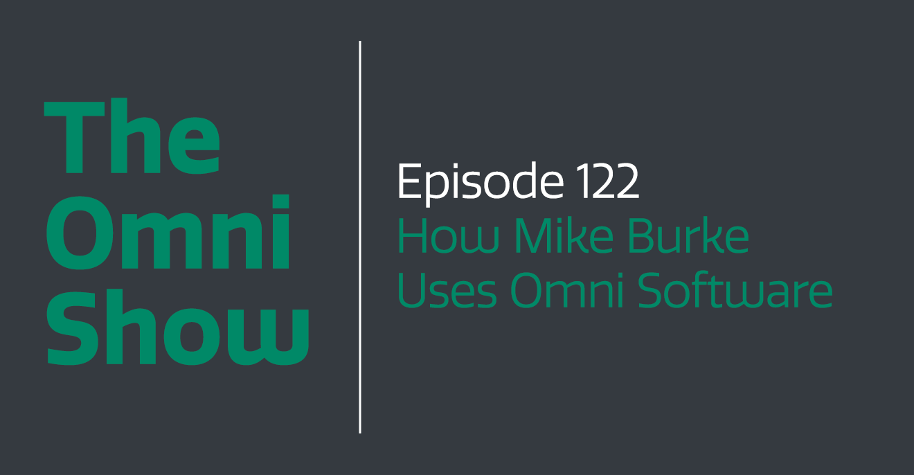 How  Mike Burke Uses Omni Software