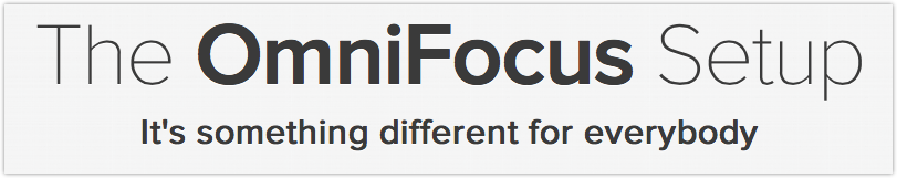 The OmniFocus Setup